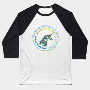 What does my inner child want today? Baseball T-Shirt